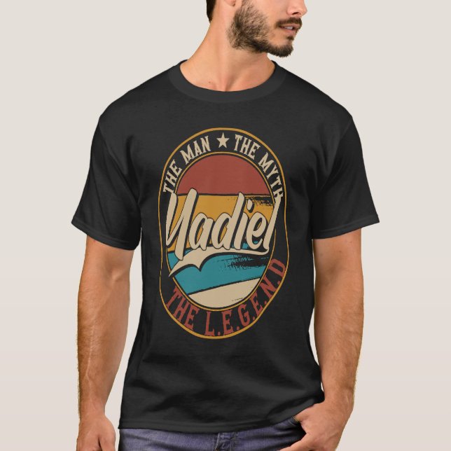 Yadiel The man the myth the legend T-Shirt (Front)