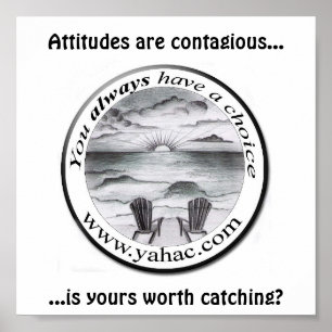 yahac TM design 1, Attitudes are contagious....... Poster