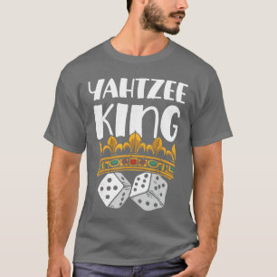 Yahtzee King Game Night Dice Game funny T-Shirt