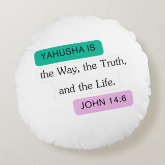 Yahusha is The Way Graphic Design Round Pillow