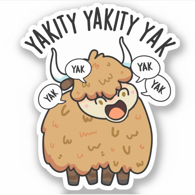 Yakity Yakity Yak Funny Animal Pun  (Front)