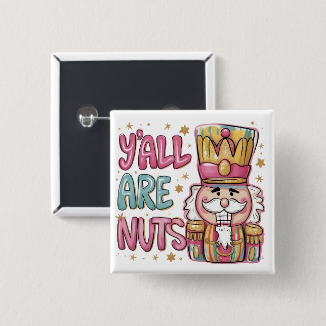 Y'all Are Nuts Coquette Nutcracker Xmas Preppy  2 Inch Square Button (Front & Back)