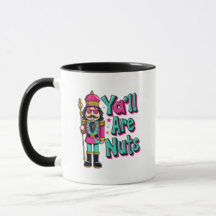 Y'all are nuts Funny Nutcracker Christmas Mug