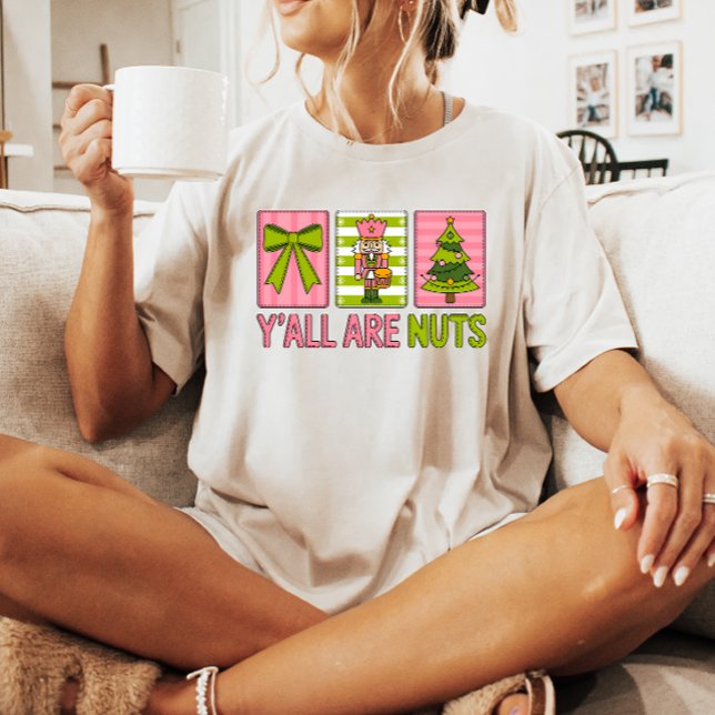 Y'all Are Nuts Nutcracker Christmas T-Shirt (Creator Uploaded)