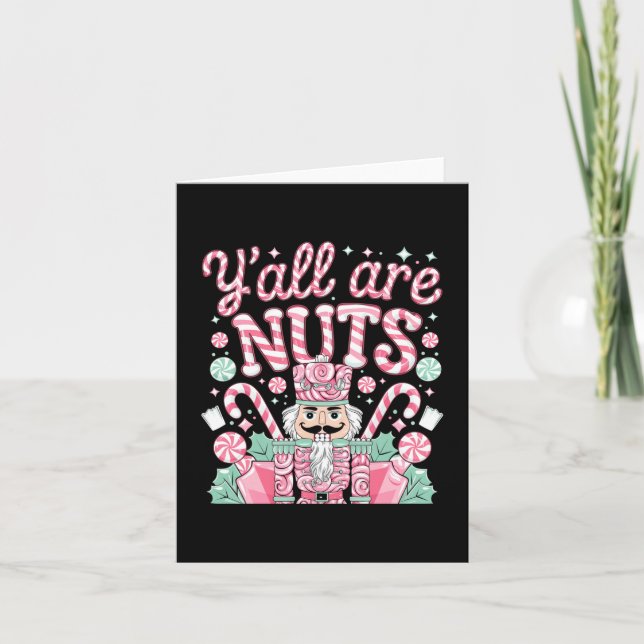 Y'all Are Nuts Nutcracker Funny Xmas Pajamas Merry Card (Front)