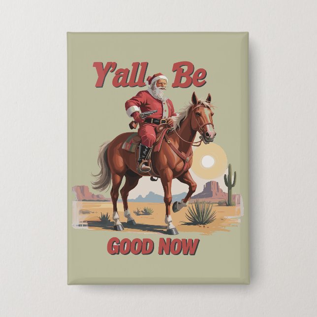 Y'all Be Good Now Funny Santa Cowboy Western Xmas (Front)