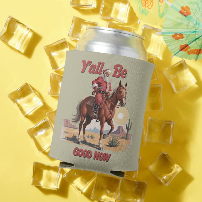 Y'all Be Good Now Funny Santa Cowboy Western Xmas Can Cooler (In Situ Summer)