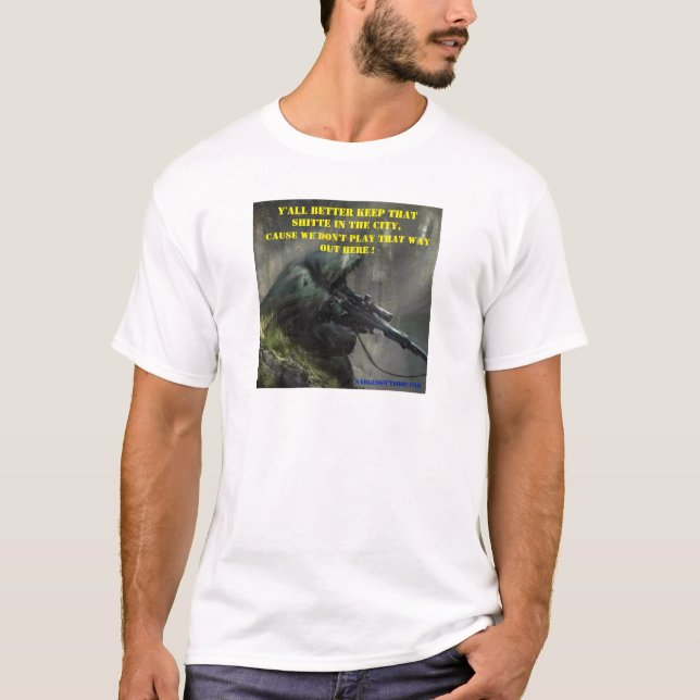 Y'all Better Keep That......... T-Shirt (Front)