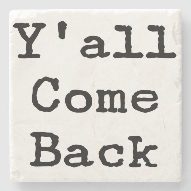 Y'all Come Back Coaster (Front)