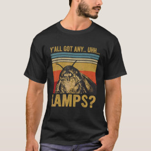 Y'all Got Any Lamps Moth Insect Meme T-Shirt