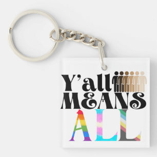 Y'all Means All Custom Keychain