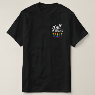 Y'all Means All LGBT Gay Lesbian Pride Parade T-Shirt