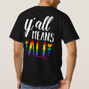 Y'all Means All LGBT Gay Lesbian Pride Parade T-Shirt