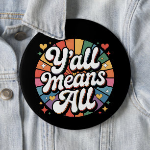 Y'all Means All Retro  6 Inch Round Button