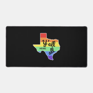 Y'all Means Y'all Design for proud LGBT+ Texan Desk Mat