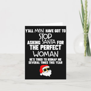 Yall Men Have Got To Stop Asking Santa For The Per Card