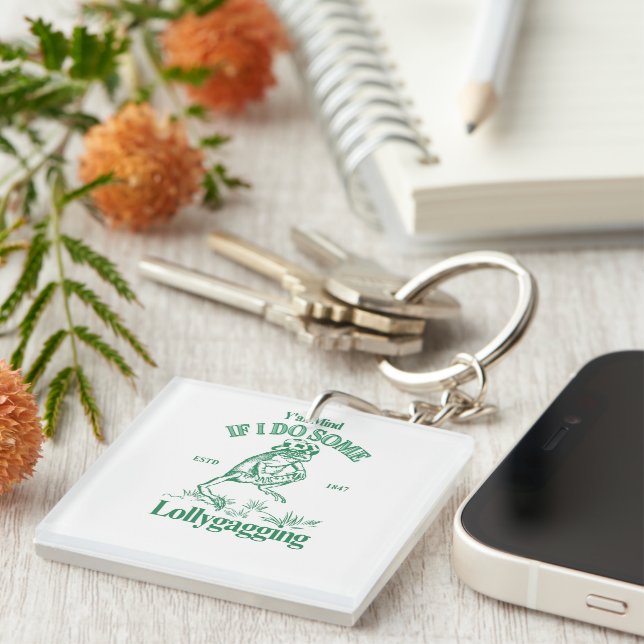 Y'all Mind If I Do Some Lollygagging, Funny Frog Keychain (Front Right)