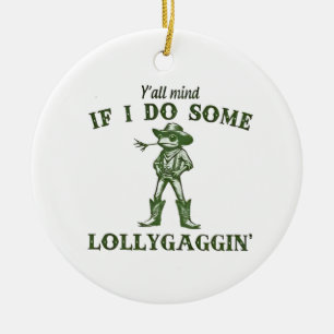 Y'all Mind If I Do Some Lollygang Retro Boho Frog  Ceramic Ornament