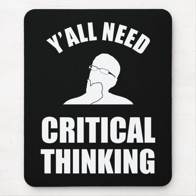 Y'all Need Critical Thinking Mouse Pad (Front)