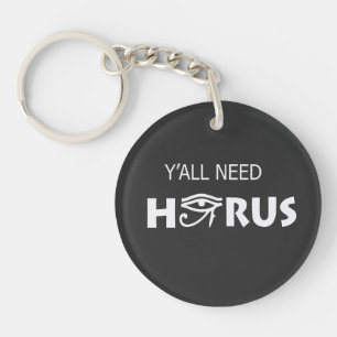 Y'All Need Horus Keychain