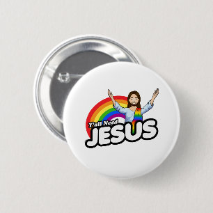 Yall need Jesus - Rainbow Jesus 2 Inch Round Button