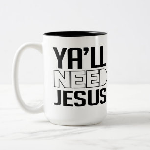 Ya'll Need Jesus Two-Tone Coffee Mug