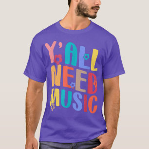 Yall Need Music Teacher Back To School Groovy Retr T-Shirt