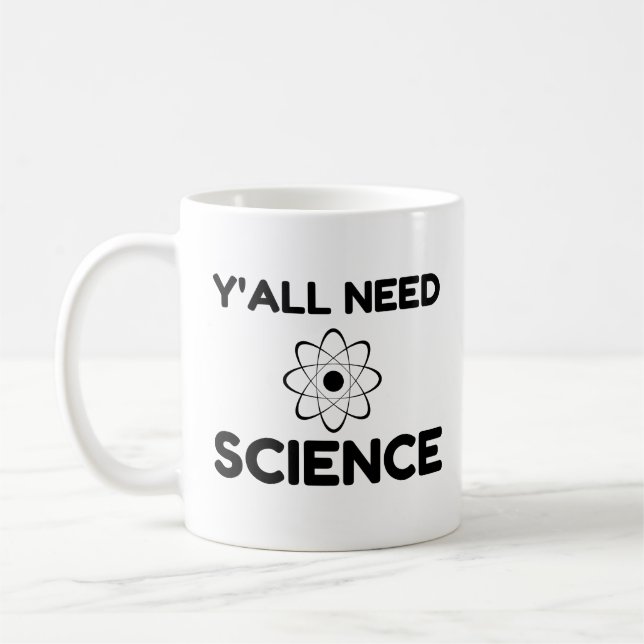 Y'all Need Science Coffee Mug (Left)