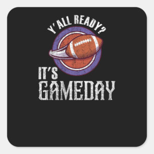 Yall Ready Its Game Day Square Sticker