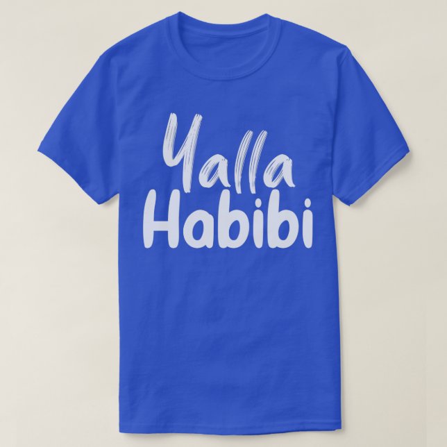 yalla habbi funny arabic quote T-Shirt (Design Front)