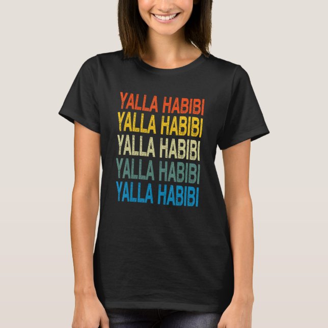 Yalla Habibi   Arabic Calligraphy T-Shirt (Front)