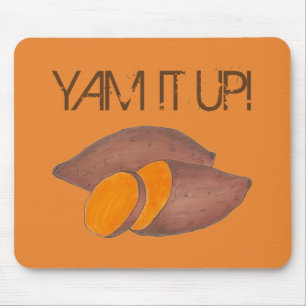 Yam It Up Funny Orange Sweet Potato Funny Foodie Mouse Pad