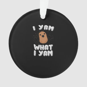 Yam What I Yam Funny Potato Pun Thanksgiving