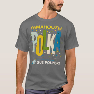 Yamahoozie Polka Featuring Polinski Polka Band T-Shirt
