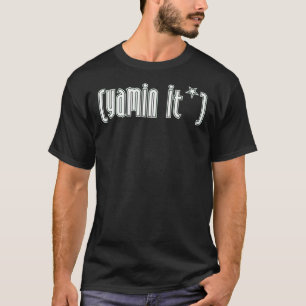 Yamin It* T-Shirt