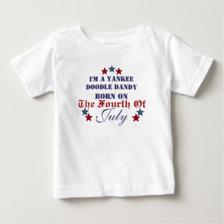 YANKEE DOODLE DANDY BORN ON THE FOURTH OF JULY T-S BABY T-Shirt