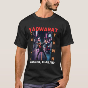 Yaowarat China Town Bangkok - Funny BKK Vacation A T-Shirt