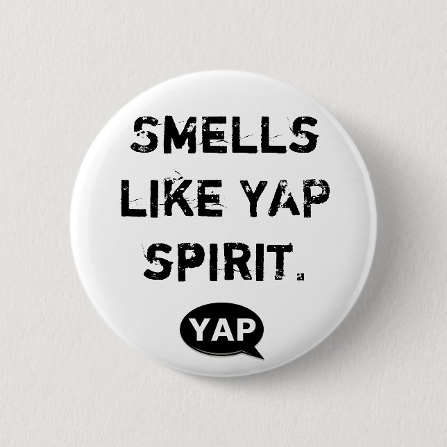 YAP Flair - Smells like YAP spirit. 2 Inch Round Button (Front)
