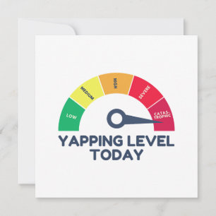 Yapping Level Today  Card
