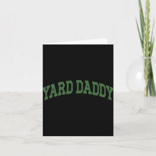 Yard Daddy Funny Lawn Mowing Dad Gardening Dad _1 Card