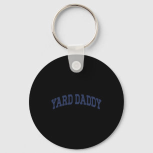 Yard Daddy Funny Lawn Mowing Dad Gardening Dad  Keychain