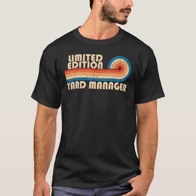 YARD MANAGER Funny Job Title Profession Birthday W T-Shirt (Front)