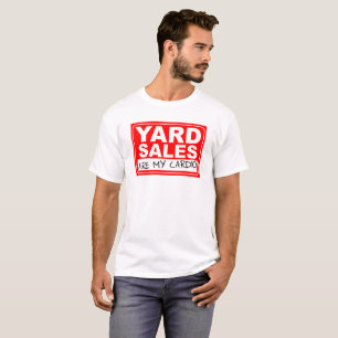 Yard Sale Cardio Tshirt