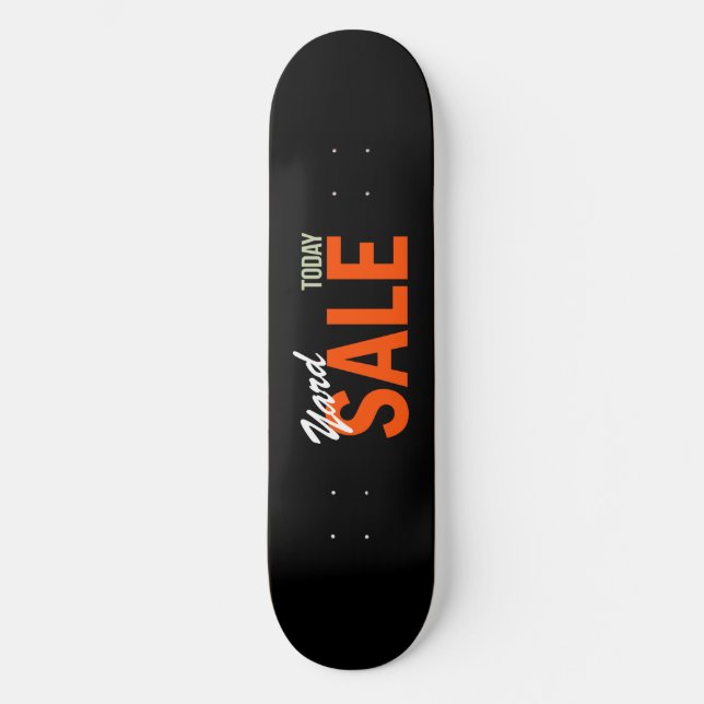 Yard Sale Today Skateboard (Front)