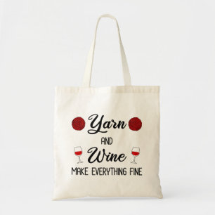 Yarn and Wine Make Everything Fine Tote Bag