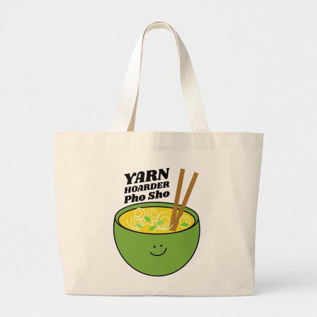 Yarn Hoarder Pho Sho Bag (Front)