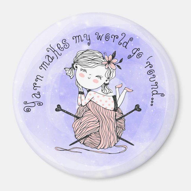 Yarn Makes My World Magnet (Front)