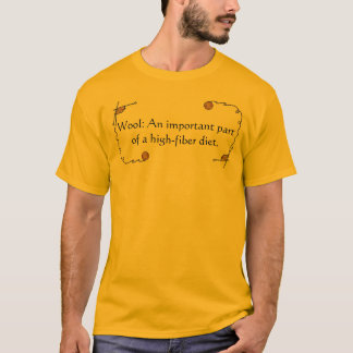 Yarn: Part of a high-fibre diet T-Shirt
