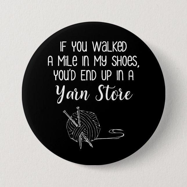 Yarn Store Funny Knitting & Crochet 3 Inch Round Button (Front)