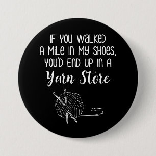 Yarn Store Funny Knitting & Crochet 3 Inch Round Button